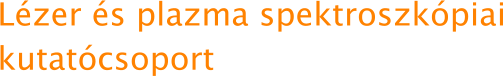 Lézer és plazma spektroszkópiai kutatócsoport